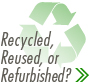 Recycled, Reused, or Refurbished?